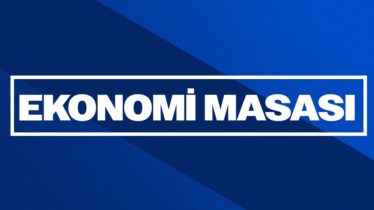 Ekonominin gündemi Ekonomi Masası'nda