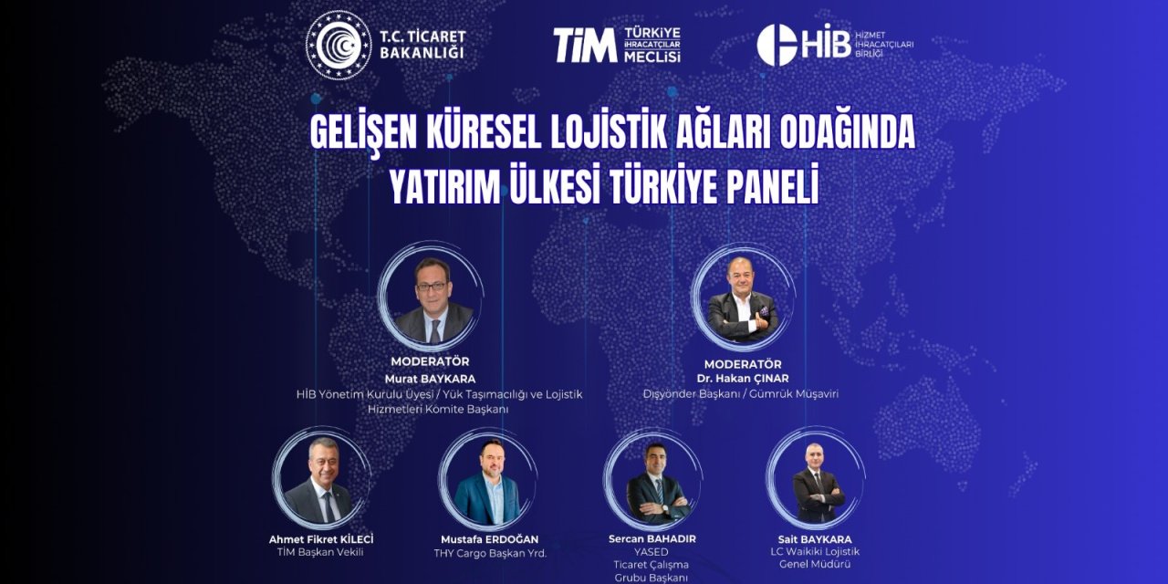 “Gelişen Küresel Lojistik Ağları Odağında Türkiye” Paneli “Gelişen Küresel Lojistik Ağları Odağında Türkiye” Paneli