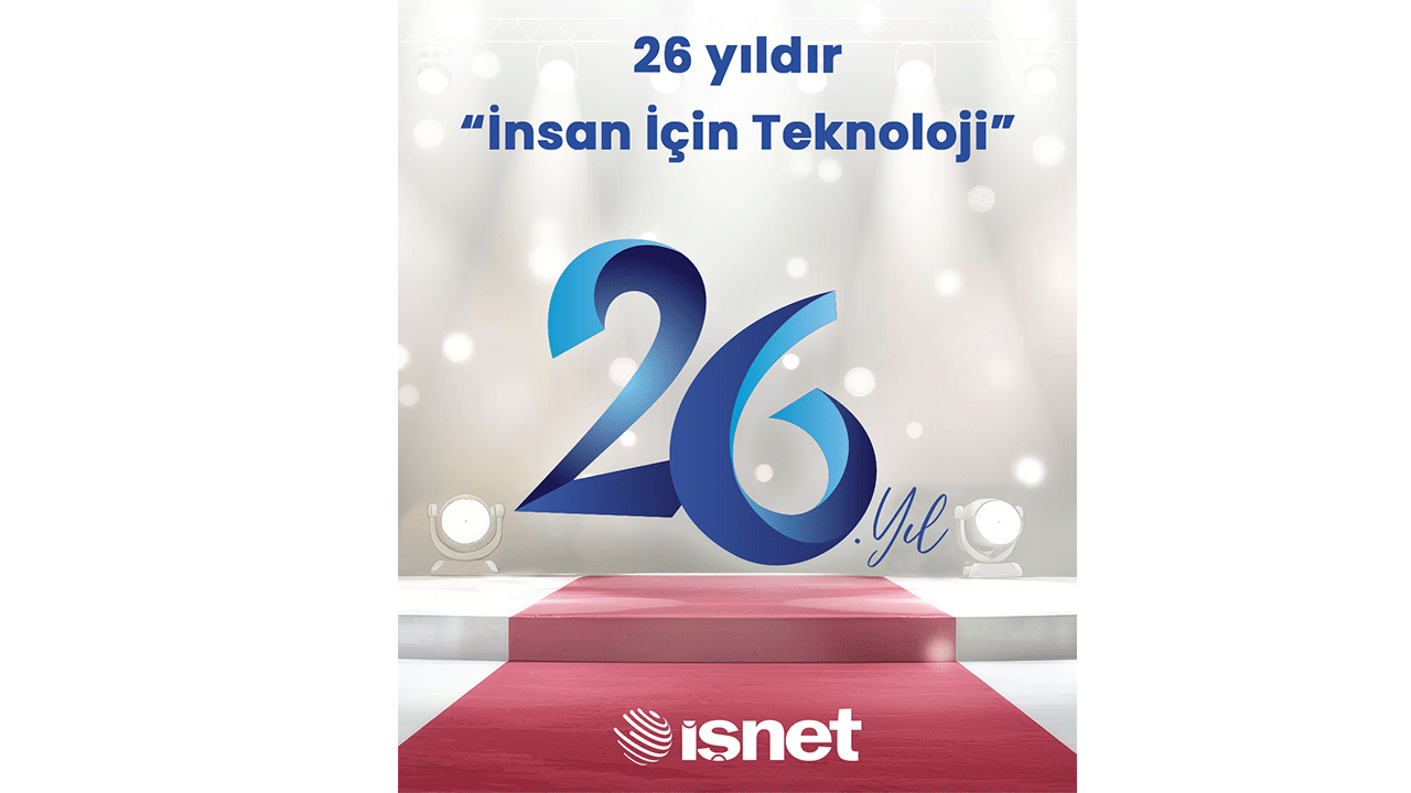 İşNet ile 26 yıldır “İnsan İçin Teknoloji”