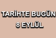 Tarihte bugün: 8 Eylül
