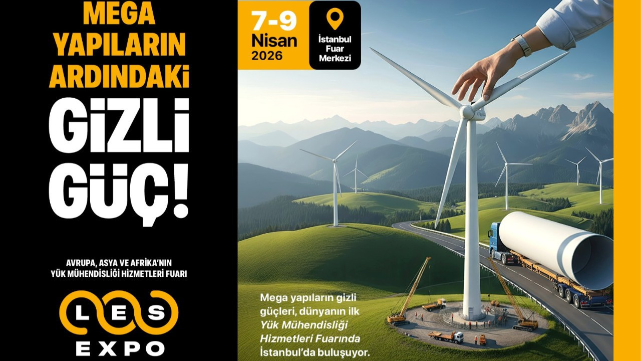 Yük mühendisliği sektörünün kalbi LES-EXPO 2026 ile İstanbul’da atacak