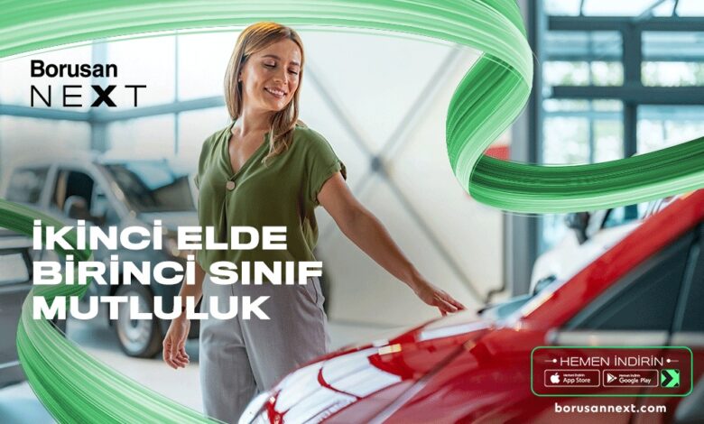 Borusan Next İkinci El Araç Deneyimini Yeniliyor